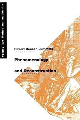 Phenomenology and Deconstruction(English, Paperback, Cumming Robert Denoon)