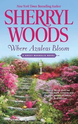 Where Azaleas Bloom(English, Paperback, Woods Sherryl)