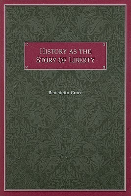 History as the Story of Liberty(English, Paperback, Croce Benedetto)