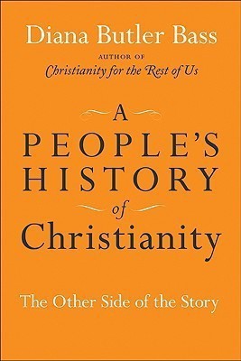 A People's History of Christianity(English, Hardcover, Butler Bass Diana)