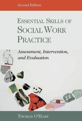 Essential Skills of Social Work Practice(English, Paperback, O'Hare Thomas)