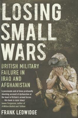 Losing Small Wars(English, Hardcover, Ledwidge Frank)