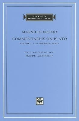 Commentaries on Plato: Volume 2 Parmenides: Part I(English, Hardcover, Ficino Marsilio)