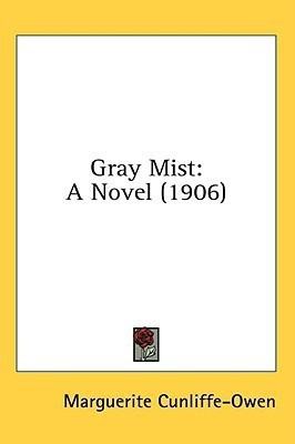 Gray Mist(English, Paperback, Cunliffe-Owen Marguerite)