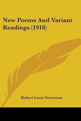 New Poems And Variant Readings (1918)(English, Paperback, Stevenson Robert Louis)