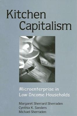 Kitchen Capitalism(English, Hardcover, Sherraden Margaret Sherrard)