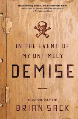 In the Event of my Untimely Demise(English, Paperback, Sack Brian)