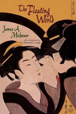 The Floating World(English, Paperback, Michener James A.)