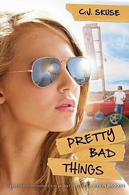 Pretty Bad Things(English, Hardcover, Skuse C J)
