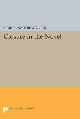 Closure in the Novel(English, Hardcover, Torgovnick Marianna)