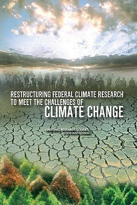 Restructuring Federal Climate Research to Meet the Challenges of Climate Change(English, Paperback, Committee on Strategic Advice on the U.S. Climate Change Science Program)
