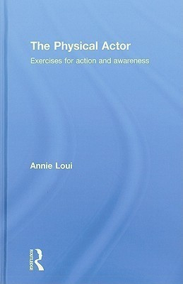 The Physical Actor(English, Hardcover, Loui Annie)