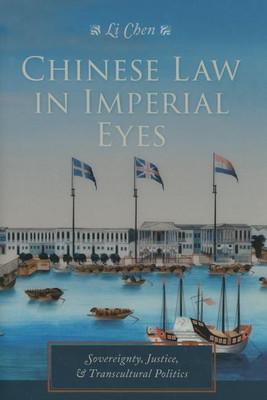 Chinese Law in Imperial Eyes(English, Hardcover, Chen Li)