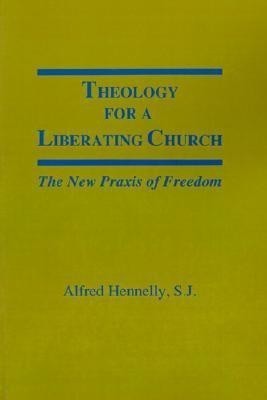 Theology for a Liberating Church(English, Paperback, Hennelly Alfred T.)