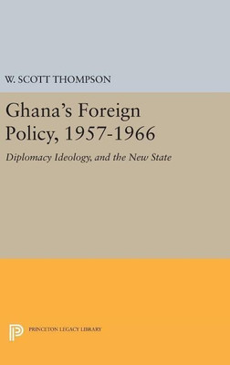 Ghana's Foreign Policy, 1957-1966(English, Hardcover, Thompson Willard Scott)