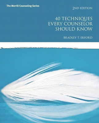 40 Techniques Every Counselor Should Know(English, Paperback, Erford Bradley)