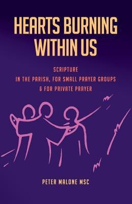Hearts Burning Within Us(English, Paperback, Malone Msc Peter)