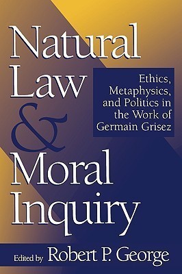 Natural Law and Moral Inquiry(English, Paperback, George Robert P.)