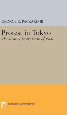Protest in Tokyo(English, Hardcover, Packard George R.)