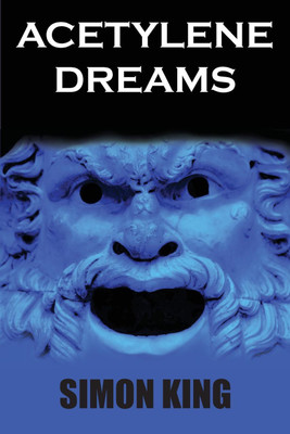 Acetylene Dreams(English, Paperback, King Simon OBE)