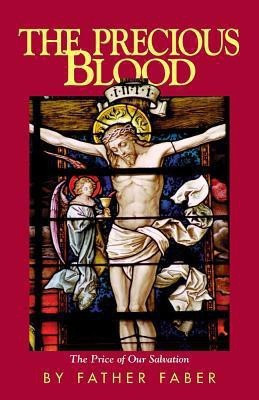 Precious Blood(English, Paperback, Faber Frederick William Reverend)