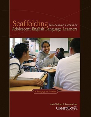 Scaffolding the Academic Success of Adolescent English Language Learners  - A Pedagogy of Promise(English, Paperback, Walqui Aida)