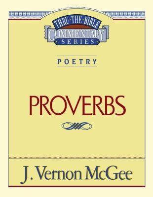Thru the Bible Vol. 20: Poetry (Proverbs)(English, Paperback, McGee J. Vernon)