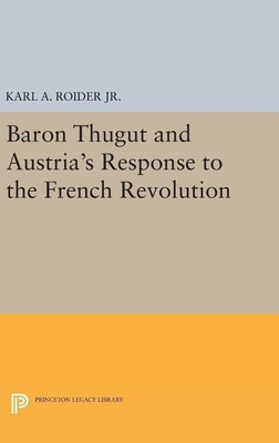 Baron Thugut and Austria's Response to the French Revolution(English, Hardcover, Roider Karl A.)