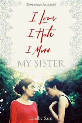 I Love I Hate I Miss My Sister(English, Hardcover, Sarn Amelie)