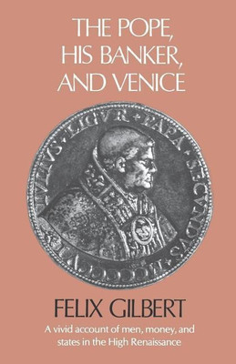 The Pope, His Banker, and Venice(English, Paperback, Gilbert Felix)