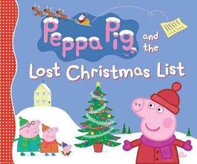 Peppa Pig and the Lost Christmas List(English, Hardcover, Candlewick Press)