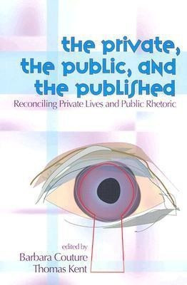 Private, the Public, and the Published(English, Paperback, Couture Barbara)