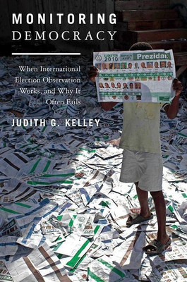 Monitoring Democracy(English, Paperback, Kelley Judith G.)