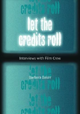 Let the Credits Roll(English, Paperback, Baker Barbara)