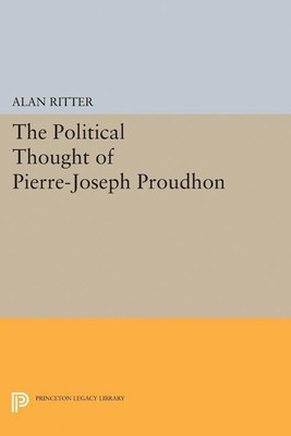 Political Thought of Pierre-Joseph Proudhon(English, Paperback, Ritter Alan)