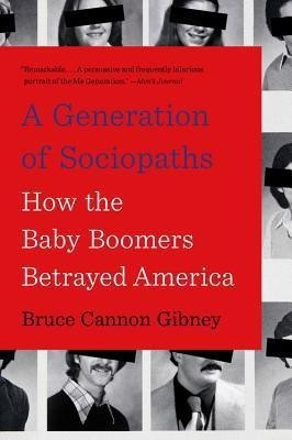 A Generation of Sociopaths(English, Paperback, Gibney Bruce Cannon)