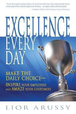 Excellence Every Day(English, Hardcover, Arussy Lior)