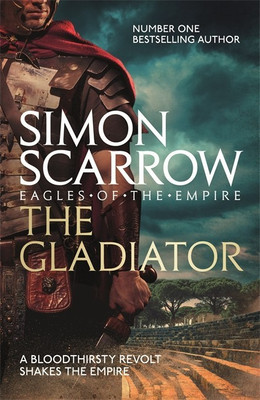 The Gladiator (Eagles of the Empire 9)(English, Paperback, Scarrow Simon)