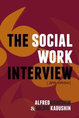 The Social Work Interview(English, Hardcover, Kadushin Alfred)