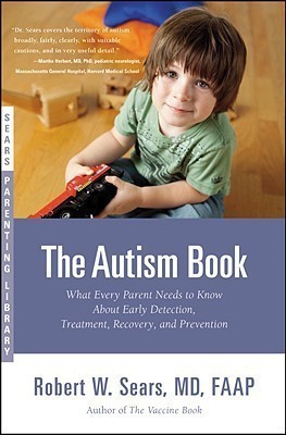 The Autism Book(English, Paperback, Sears Robert W MD)