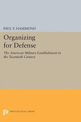 Organizing for Defense(English, Paperback, Hammond Paul Y.)