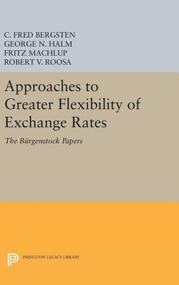 Approaches to Greater Flexibility of Exchange Rates(English, Hardcover, Bergsten C. Fred)