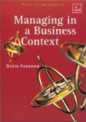 Managing in a Business Context(English, Paperback, Farnham David)