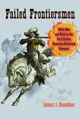 Failed Frontiersmen(English, Paperback, Donahue James J.)
