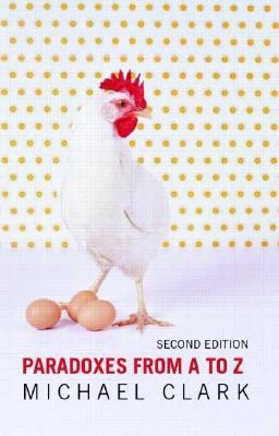 Paradoxes from A to Z(English, Paperback, Clark Michael)