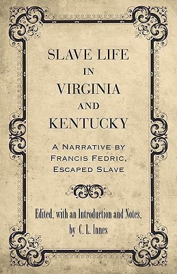 Slave Life in Virginia and Kentucky(English, Paperback, unknown)