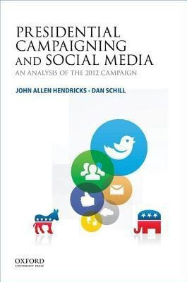 Presidential Campaigning and Social Media(English, Paperback, Hendricks John Allen)