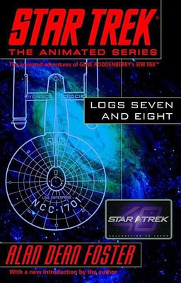 Star Trek Logs Seven and Eight(English, Paperback, Foster Alan Dean)