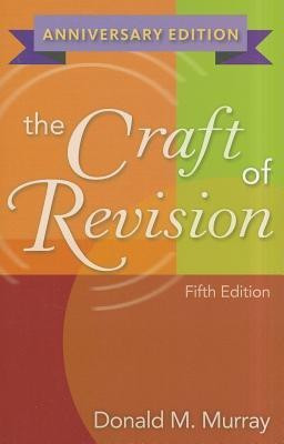 The Craft of Revision, Anniversary Edition(English, Paperback, Murray Donald)