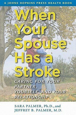 When Your Spouse Has a Stroke(English, Hardcover, Palmer Sara PhD)